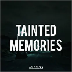 Tainted Memories