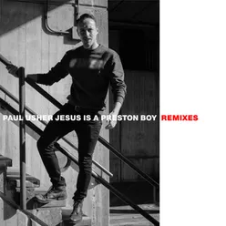 Jesus Is a Preston Boy (Remixes)