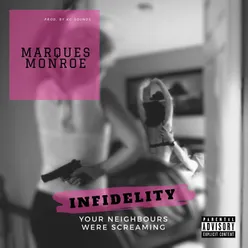 Infidelity (Your Neighbours Were Screaming)