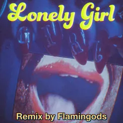 Lonely Girl (Flamingods Remix)