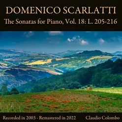 Domenico Scarlatti: The Sonatas for Piano, Vol. 18: L. 205-216 (Remastered in 2022)