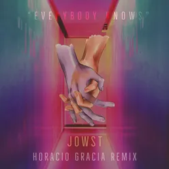 Everybody Knows... (Horacio Gracia Remix)