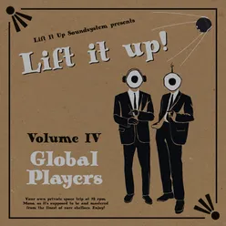 Lift it Up!, Vol. IV: Global Players