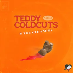 Teddy Coldcuts & The Cleaners, Vol. 1