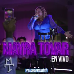 Rafa Show Presenta: Mayra Tovar en Vivo