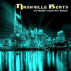 Nashville Beats: Extreme Country Music