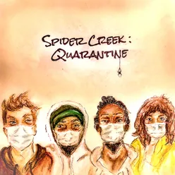 Spider Creek: Quarantine