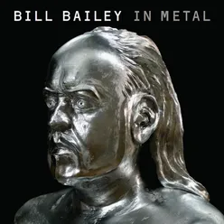 Bill Bailey in Metal