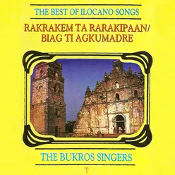The Best of Ilocano Songs Vol. 5 (Rakrakem Ta Rarakipaan / Biag TI Agkumadre)