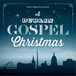 A Dublin Gospel Christmas