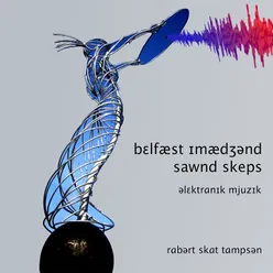 Belfast Imagined Sound Scapes