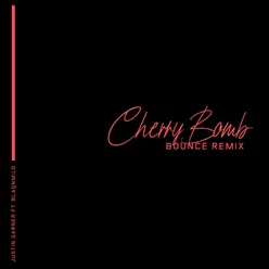 Cherry Bomb (Bounce Remix)