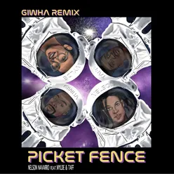 Picket Fence (GiwHa Remix)