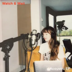 Watch & Wait (Acoustic)