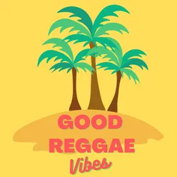 Good Reggae Vibes -
