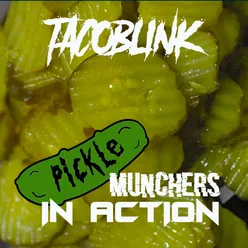 Pickle Munchers in Action