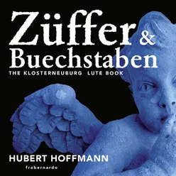 Züffer Undt Buechstaben – The Klosterneuburg Lute Book