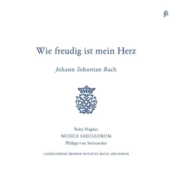 Bach: "Wie Freudig Ist Mein Herz" Cantatas for Soprano