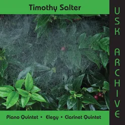 Timothy Salter: Piano Quintet, Elegy, Clarinet Quintet