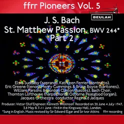 Ffrr Pioneers, Vol. 5: J. S. Bach - St. Matthew Passion, BWV 244, Pt. 2