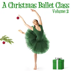 A Christmas Ballet Class, Vol. 2