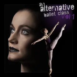 An Alternative Ballet Class, Vol. 1
