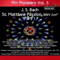 Ffrr Pioneers, Vol. 5: J. S. Bach - St. Matthew Passion, BWV 244, Pt. 1