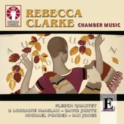 Rebecca Clarke: Chamber Music