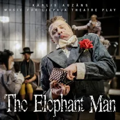 The Elephant Man: Music for Liepajas Theatre Play