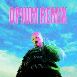 Opium (Remix)