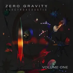 Zero Gravity Electroacoustic: Vol. 1