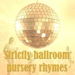 Strictly Ballroom Nursery Rhymes