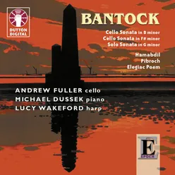 Bantock: Cello Sonatas
