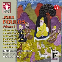 Foulds: Undine, Chinese Suite & Miniature Suite