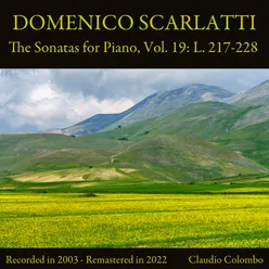 Domenico Scarlatti: The Sonatas for Piano, Vol. 19: L. 217-228 (Remastered in 2022)