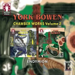 York Bowen: Chamber Music Box Set, Vol. 2
