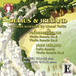 Frederick Delius & John Ireland Sonatas Arranged By Lionel Tertis