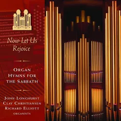 Now Let Us Rejoice: Organ Hymns for the Sabbath