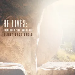 He Lives: (Theme From "The Lamb of God")