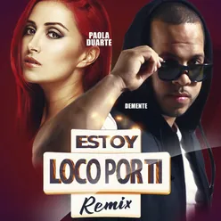Estoy Loco por Ti (Remix)