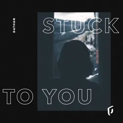 Stuck to You