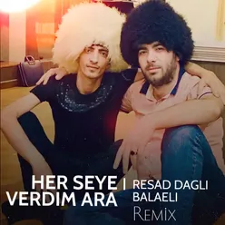 Hər Şeyə Verdim Ara (Remix)
