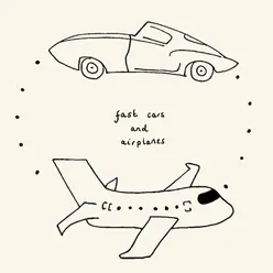 Fast Cars and Airplanes