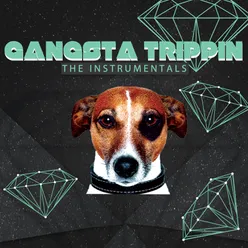 Gangsta Trippin' (The Instrumentals)
