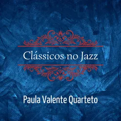 Clássicos No Jazz - Paula Valente Quarteto