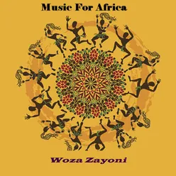 Music For Africa - Woza Zayoni