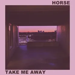 Take Me Away