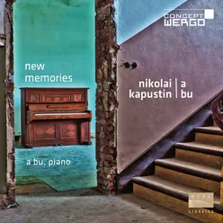 Nikolai Kapustin / A Bu: New Memories
