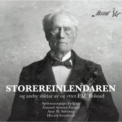 Storereinlendaren og andre slåttar av og etter P.M. Bolstad