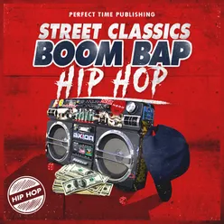 Street Classics: Boom Bap Hip Hop